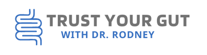 Trust Your Gut with Dr. Rodney White